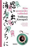 Kým spomienky vyblednú - Tošikazu Kawaguči
