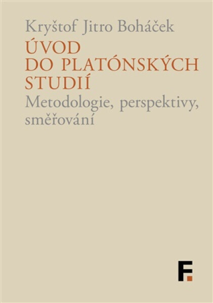 Úvod do platónských studií - Kryštof Jitro Boháček