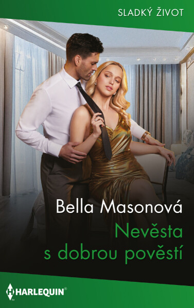 Nevěsta s dobrou pověstí - Bella Masonová