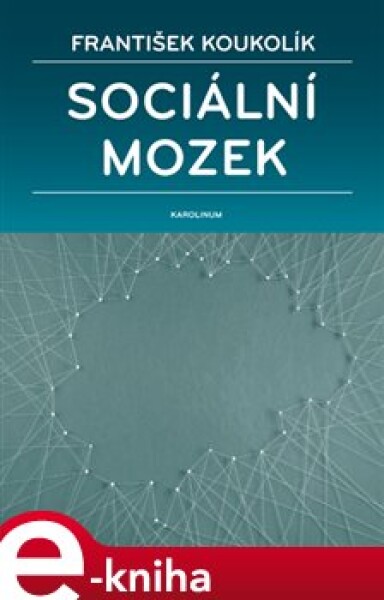 Sociální mozek - František Koukolík