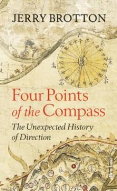 Four Points of the Compass: The Unexpected History of Direction - Jerry Brotton