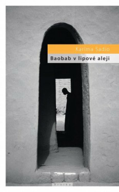 Baobab v lipové aleji - Karíma Sadio