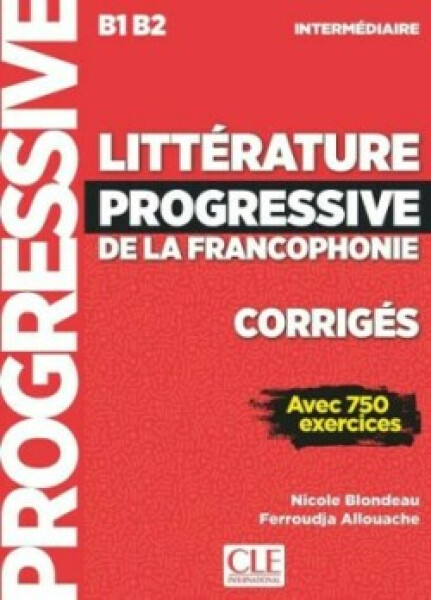 Littérature progressive de la francophonie - Niveau intermédiaire Corrigés
