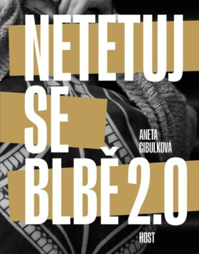 Netetuj se blbě 2.0 - Aneta Cibulková