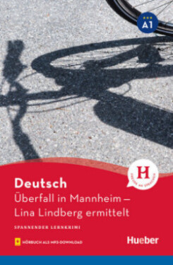 Spannender Lernkrimi A1 - Überfall in Mannheim mit mp3 - Schieckel, Anne