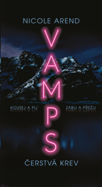 VAMPS: Čerstvá krev - Nicole Arend - e-kniha