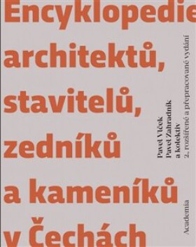 Encyklopedie architektů, stavitelů, zedníků kameníků Čechách Pavel Vlček, Pavel