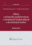 Zákon o príspevku poskytovanom z európskych štrukturálnych a investičných fondov - Katarína Janurová