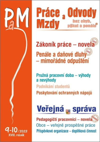 PaM 9-10/2023 Zákoník práce - novela - Ladislav Jouza; Eva Dandová; Jana Drexlerová; Olga Bičáková; Richard W. Fette...