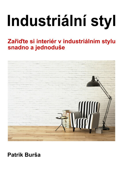 Industriální styl - Patrik Burša