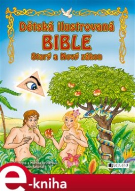 Dětská ilustrovaná bible - Starý a Nový zákon - Jana Eislerová, Martina Drijverová e-kniha