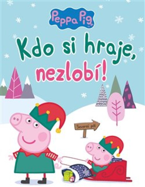 Peppa Pig Kdo si hraje, nezlobí kolektiv