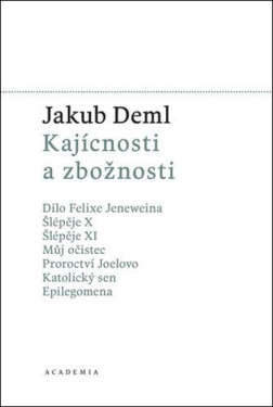 Kajícnosti a zbožnosti - Jakub Deml