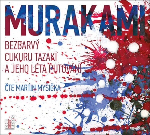 Bezbarvý Cukuru Tazaki a jeho léta putování - CDmp3 (Čte Martin Myšička) - Haruki Murakami