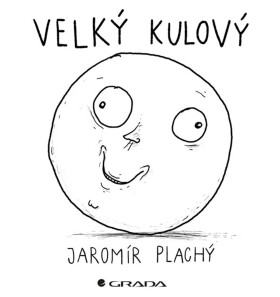 Velký kulový - Jaromír Plachý