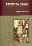 Život za cara - Zbyněk Vydra
