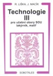 Technologie III pro učební obory SOU lakýrník, malíř - Roman Liška