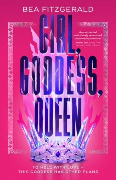 Girl, Goddess, Queen: A Hades and Persephone fantasy romance from a growing TikTok superstar - Bea Fitzgerald
