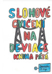 Slohové cvičení na deviace - kniha pátá - balancování na vetché prádelní šňůře - Stanislav Filip