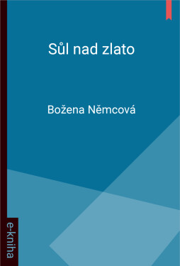 Sůl nad zlato - Božena Němcová