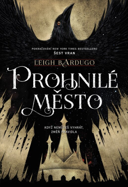 Prohnilé město - Leigh Bardugo