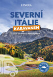 Severní Itálie karavanem - kolektiv autorů