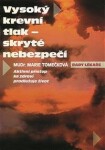 Vysoký krevní tlak - skryté nebezpečí - Marie Tomečková