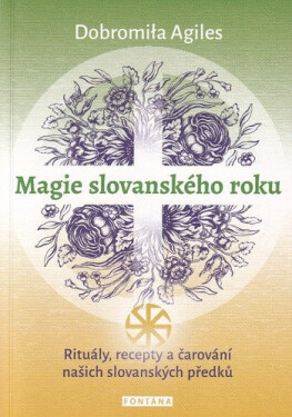 Magie slovanského roku - Dobromiła Agiles