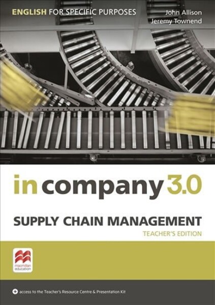 In Company 3.0: Supply Chain Management Teacher´s Edition - Claire Hart