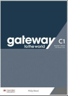 Gateway to the World C1 - Teacher's Book with Teacher's App - Spencer, David