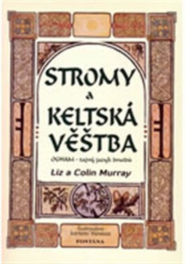 Stromy a keltská věštba - Colin Murray