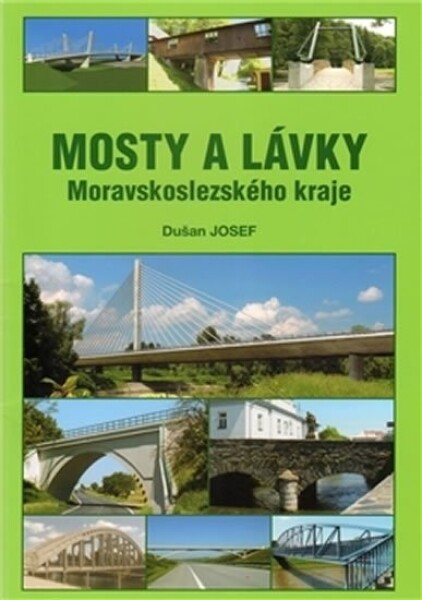 Mosty lávky Moravskoslezského kraje Josef Dušan