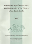 Bibliografie dějin Českých zemí za rok 2001. The Bibliography of the History of the Czech Lands for the year 2001 - Václava Horčáková