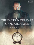 The Facts in the Case of M. Valdemar - Edgar Allan Poe