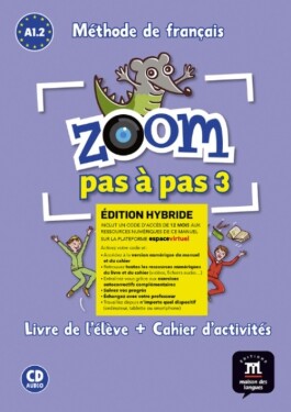 Zoom 3 pas a pas (A1.2-A2.1) - Édition hybride Livre de l´éleve/Cahier d´exercices + Espac