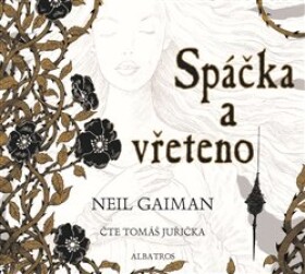 Spáčka vřeteno (audiokniha pro děti) Neil Gaiman