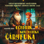 Učedník kouzelníka Čáryfuka - Antonín Zhoř - audiokniha