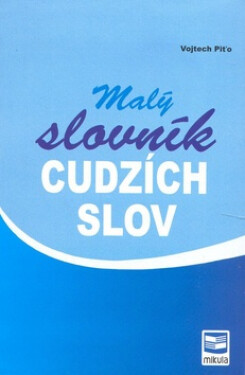 Malý slovník cudzích slov - Vojtech Piťo