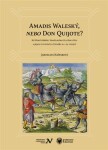 Amadis Waleský, nebo Don Quijote? Jaroslava Kašparová