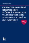 Kardiovaskulární onemocnění České republice letech 1965 2014 faktory, které je ovlivňovaly Jan Bruthans