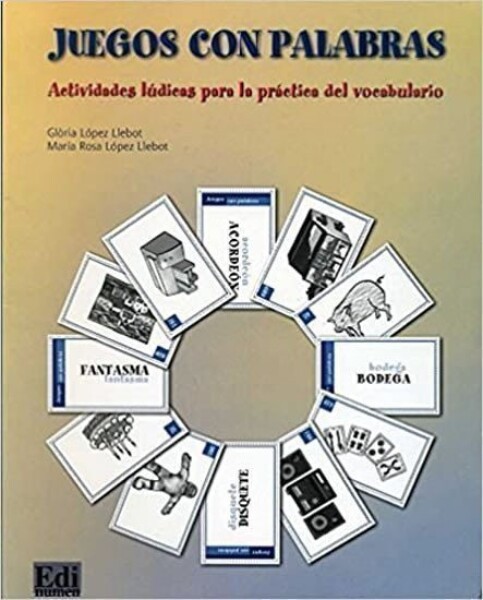 Juegos con palabras - Llebot Gloria Lopez