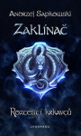 Zaklínač IX.- Rozcestí krkavců - Andrzej Sapkowski