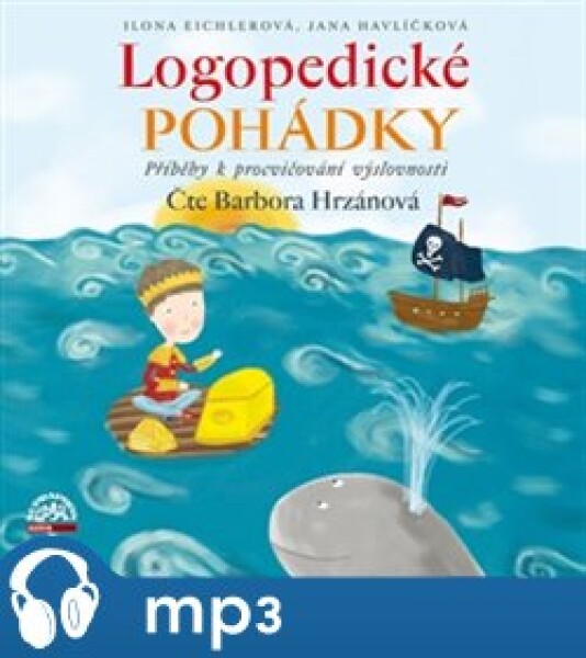 Logopedické pohádky, mp3 - Ilona Eichlerová, Jana Havlíčková