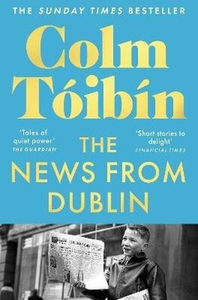 News from Dublin - Colm Toibin