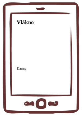 Vlákno - Danny