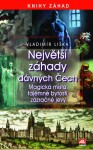 Největší záhady dávných Čech Vladimír Liška