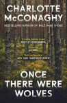 Once There Were Wolves - Charlotte McConaghy