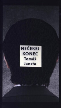 Nečekej konec Jansta Tomáš