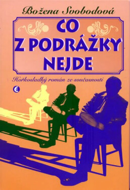 Co z podrážky nejde (poškozená) - Božena Svobodová