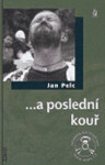 ...a poslední kouř + DVD - Jan Pelc